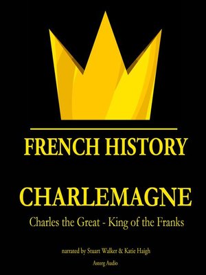 cover image of Charlemagne, Charles the Great--King of the Franks